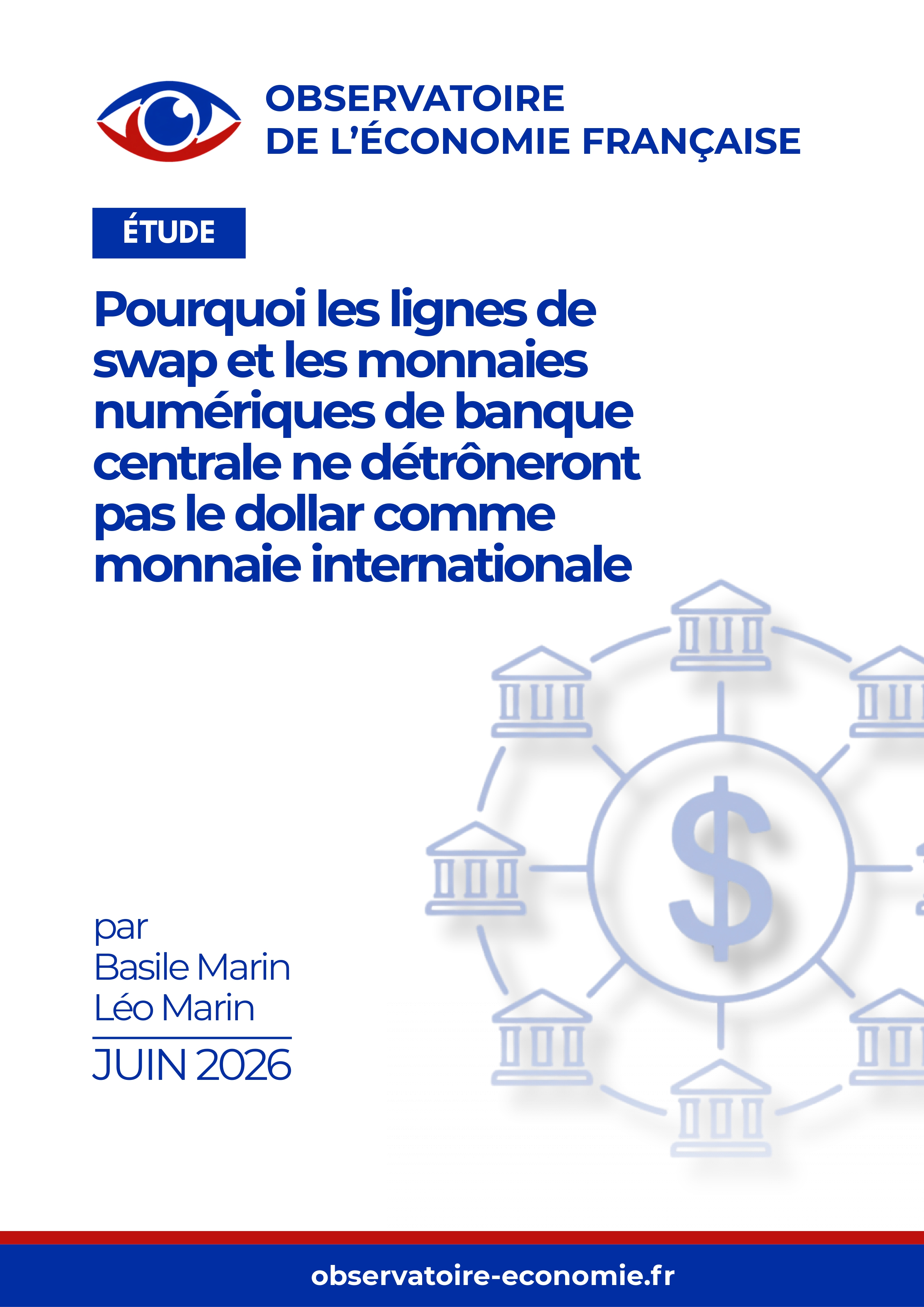 Couverture de l'étude Pourquoi les lignes de swap et les monnaies numériques de banque centrale ne détrôneront pas le dollar comme monnaie internationale ?